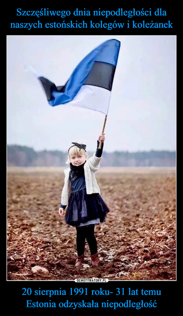 20 sierpnia 1991 roku- 31 lat temu Estonia odzyskała niepodległość –  