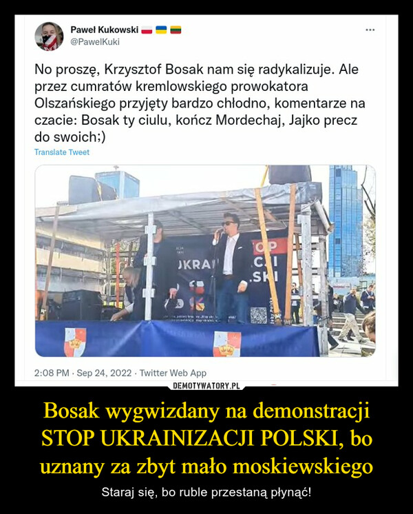 Bosak wygwizdany na demonstracji STOP UKRAINIZACJI POLSKI, bo uznany za zbyt mało moskiewskiego – Staraj się, bo ruble przestaną płynąć! 