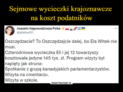 Sejmowe wycieczki krajoznawcze 
na koszt podatników