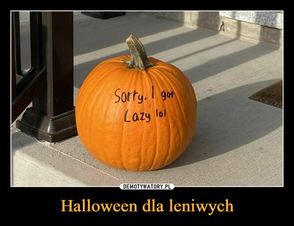 Halloween dla leniwych –  