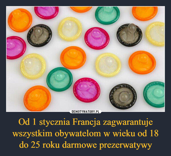 Od 1 stycznia Francja zagwarantuje wszystkim obywatelom w wieku od 18 do 25 roku darmowe prezerwatywy –  