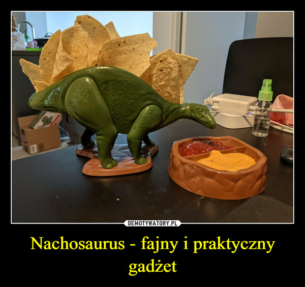 Nachosaurus - fajny i praktyczny gadżet –  