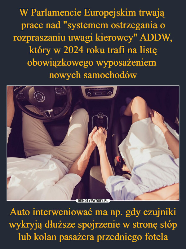 Auto interweniować ma np. gdy czujniki wykryją dłuższe spojrzenie w stronę stóp lub kolan pasażera przedniego fotela –  
