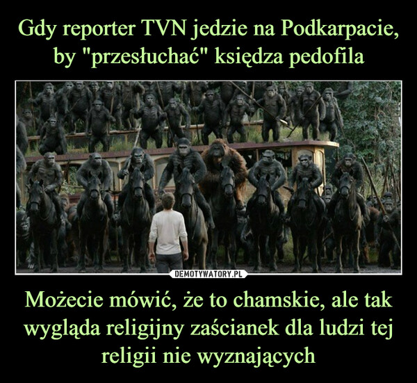 Możecie mówić, że to chamskie, ale tak wygląda religijny zaścianek dla ludzi tej religii nie wyznających –  Gdy reporter TVN jedzie naPodkarpacie by przesluchaćksiędza pedofilaChamsko.pl