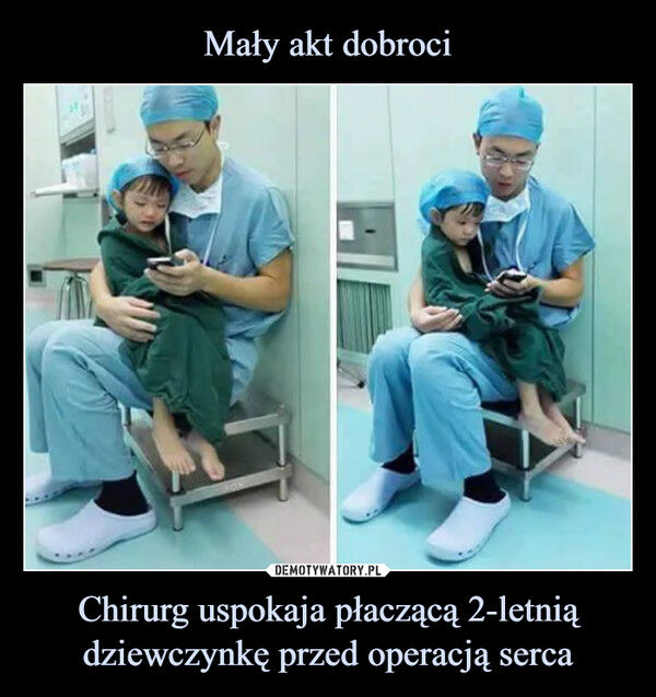 Mały akt dobroci Chirurg uspokaja płaczącą 2-letnią dziewczynkę przed operacją serca