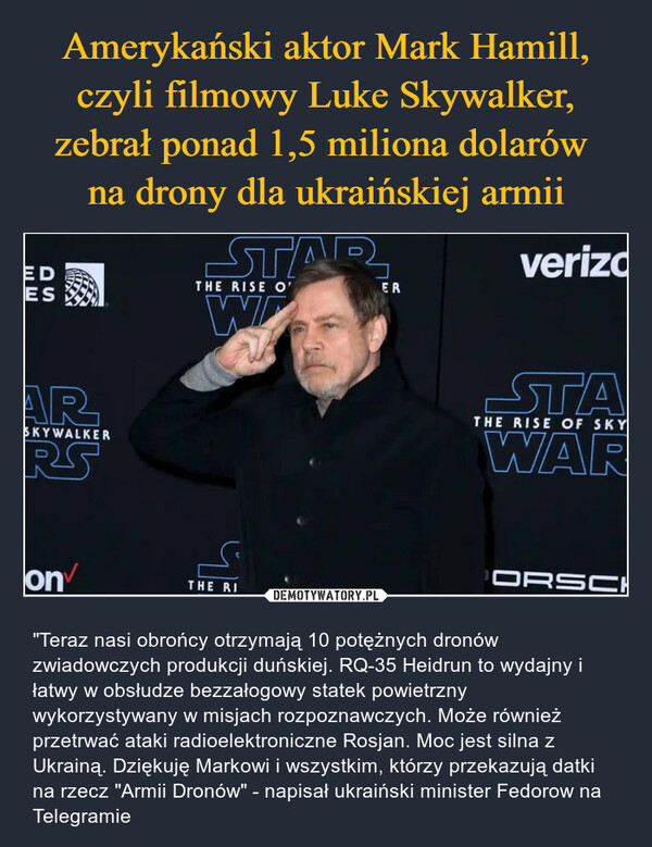 Amerykański aktor Mark Hamill, czyli filmowy Luke Skywalker, zebrał ponad 1,5 miliona dolarów 
na drony dla ukraińskiej armii