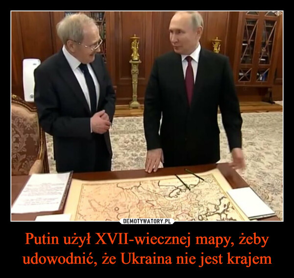 Putin użył XVII-wiecznej mapy, żeby udowodnić, że Ukraina nie jest krajem