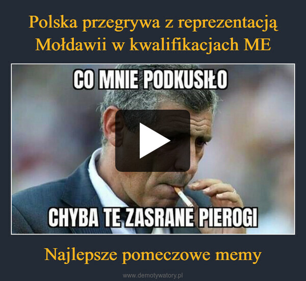 Polska przegrywa z reprezentacją Mołdawii w kwalifikacjach ME Najlepsze pomeczowe memy