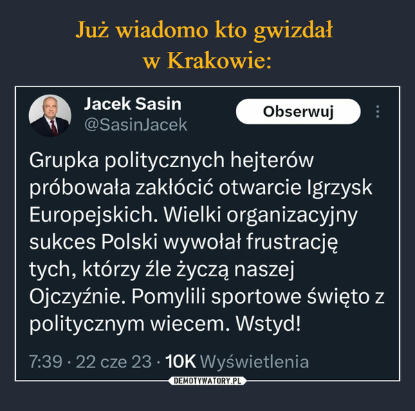 Już wiadomo kto gwizdał 
w Krakowie: