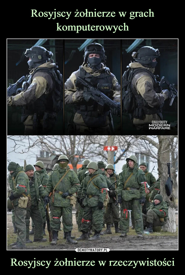 Rosyjscy żołnierze w grach komputerowych Rosyjscy żołnierze w rzeczywistości