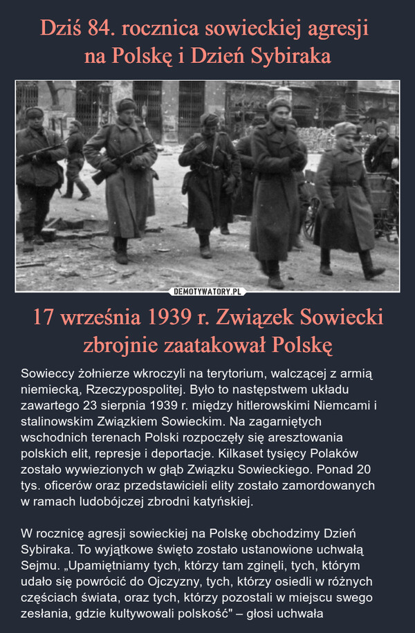 Dziś 84. rocznica sowieckiej agresji 
na Polskę i Dzień Sybiraka 17 września 1939 r. Związek Sowiecki zbrojnie zaatakował Polskę