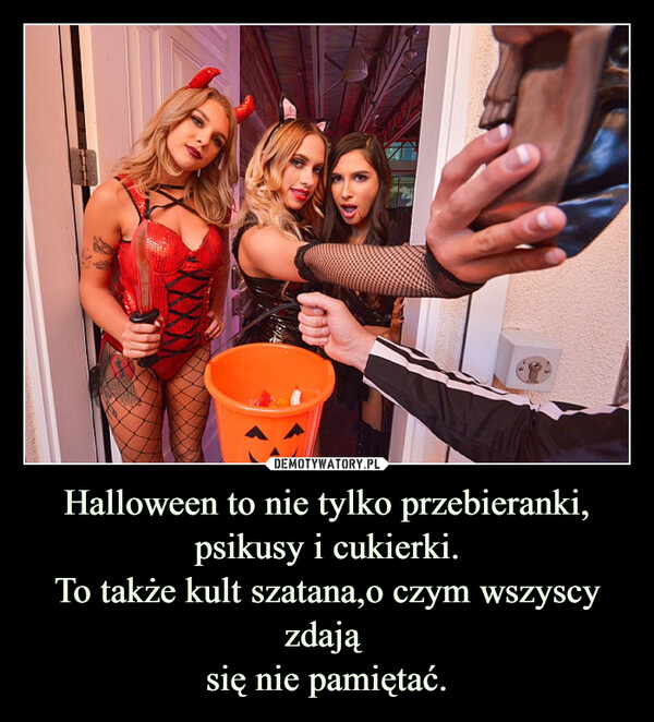 Halloween to nie tylko przebieranki,psikusy i cukierki.To także kult szatana,o czym wszyscy zdają się nie pamiętać. –  