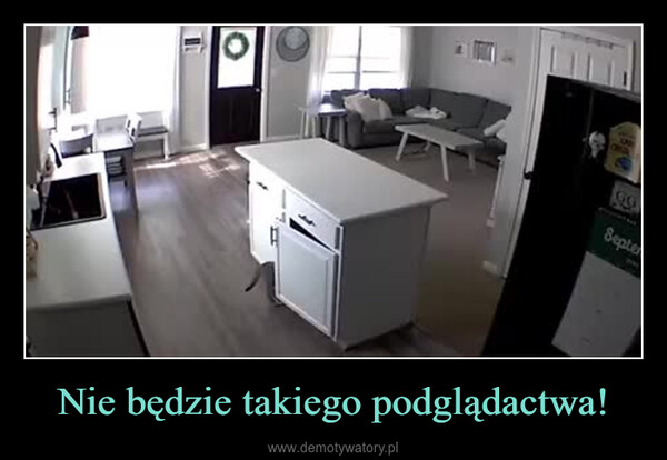 Nie będzie takiego podglądactwa! –  60Septer