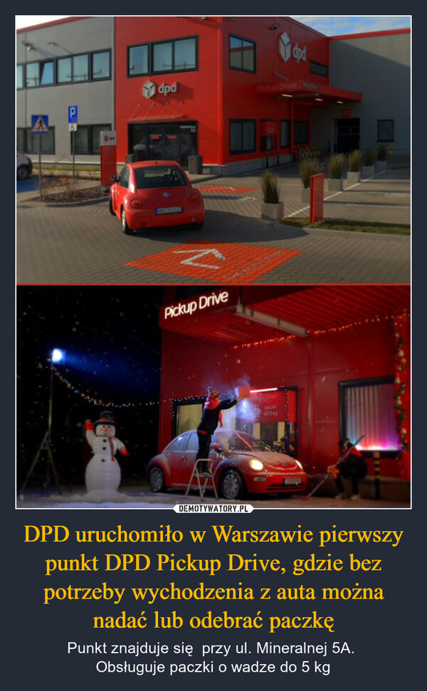 DPD uruchomiło w Warszawie pierwszy punkt DPD Pickup Drive, gdzie bez potrzeby wychodzenia z auta można nadać lub odebrać paczkę – Punkt znajduje się  przy ul. Mineralnej 5A. Obsługuje paczki o wadze do 5 kg dpdCIMIONPickup Drivepacakde 5 kgPickup Drive17