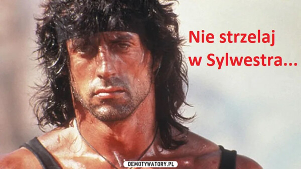 Pamiętaj –  Nie strzelajw Sylwestra...