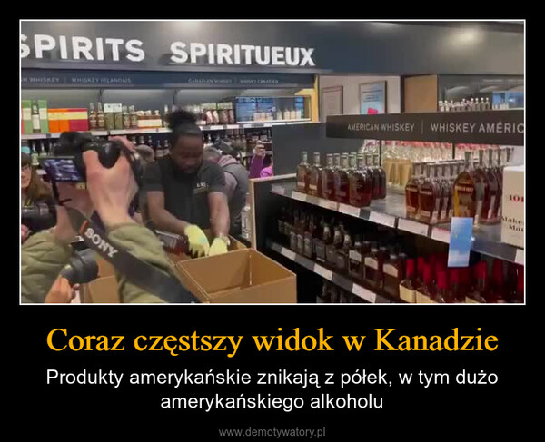 Coraz częstszy widok w Kanadzie – Produkty amerykańskie znikają z półek, w tym dużo amerykańskiego alkoholu SPIRITS SPIRITUEUXWHISKEY WHISKEY IRLANDAISSONYAMERICAN WHISKEY WHISKEY AMERIC101MakeMax